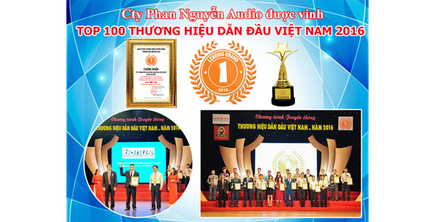 Phan Nguyễn Audio được vinh danh top 100 thương hiệu dẫn đầu Việt Nam 2016