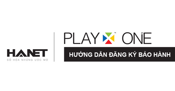 Hướng dẫn đăng ký bảo hành đầu Hanet PlayX One